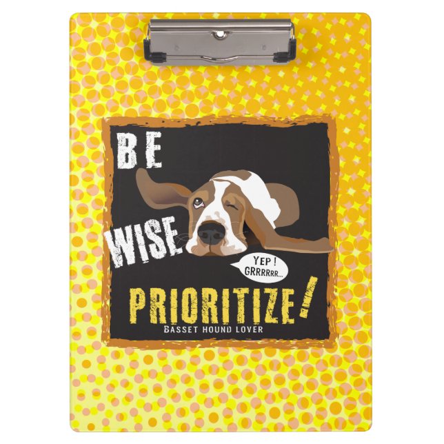 Be Wise, Prioritize!  Clipboard (Front)