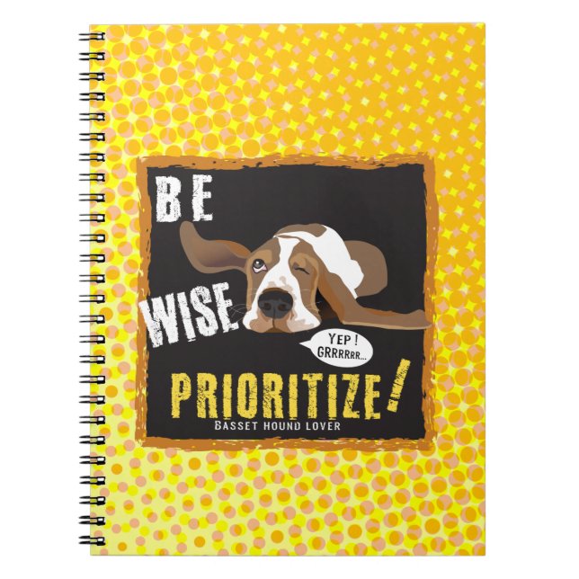 Be Wise, Prioritize!  Notebook (Front)