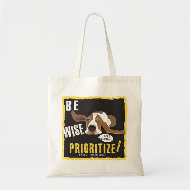 Be Wise, Prioritize!  Tote Bag (Front)