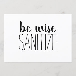 Be Wise ... Sanitize; card