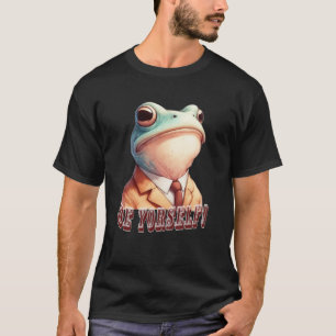 be yorself, frog T-Shirt