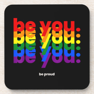 Be You Be Proud LGBTQ Pride Rainbow Lesbian Gay L Coaster