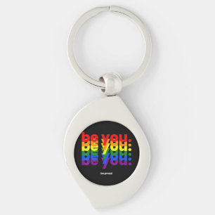 Be You Be Proud LGBTQ Pride Rainbow Lesbian Gay L Keychain