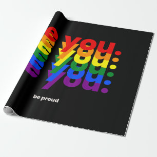 Be You Be Proud LGBTQ Pride Rainbow Lesbian Gay L Wrapping Paper