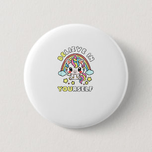 Be You Believe In Yourself Unicorn Positive Messag 2 Inch Round Button