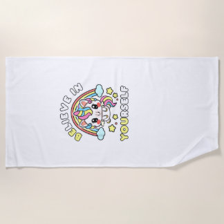 Be You Believe In Yourself Unicorn Positive Messag Beach Towel