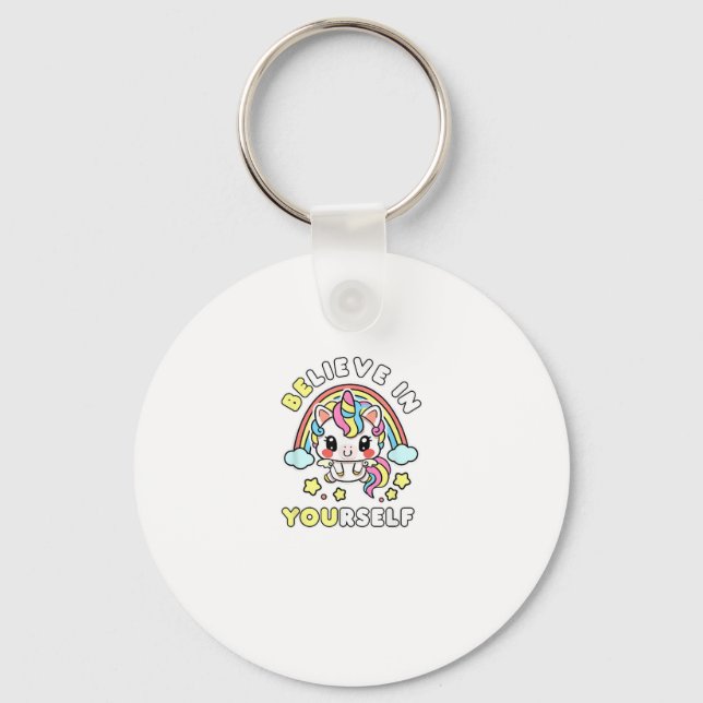 Be You Believe In Yourself Unicorn Positive Messag Keychain (Front)