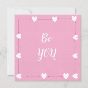 Be You Card – Minimal Pink Inspirational Card