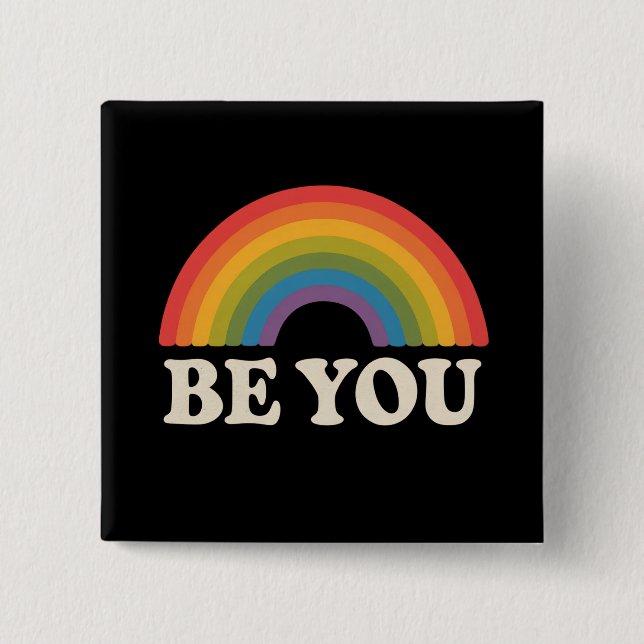 Be You Gay Lesbian Pride LGBTQ Ally Rainbow Retro 2 Inch Square Button (Front)