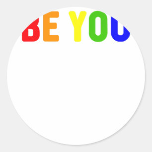 Be You Gay LGBT Pride Rainbow Classic Round Sticker