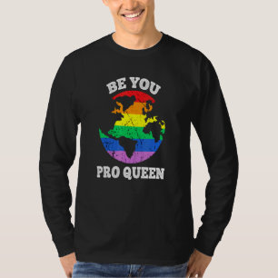 Be You Pro Queen Glbt Vintage Gay Pride T-Shirt