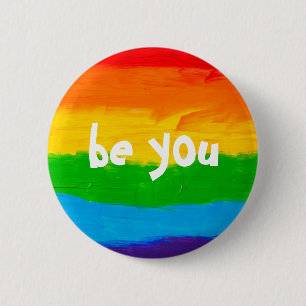 be you Rainbow Colours Gay Lesbian LGBT  2 Inch Round Button