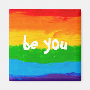Be You Rainbow LGBT Magnet – Pride Month LGBTQ+ 