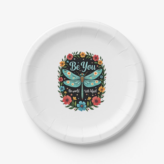 Be You The World Will Adjust - Dragonfly (1) Paper Plate (Front)