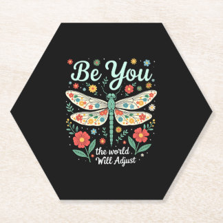 Be You The World Will Adjust - Dragonfly (2) Paper Coaster