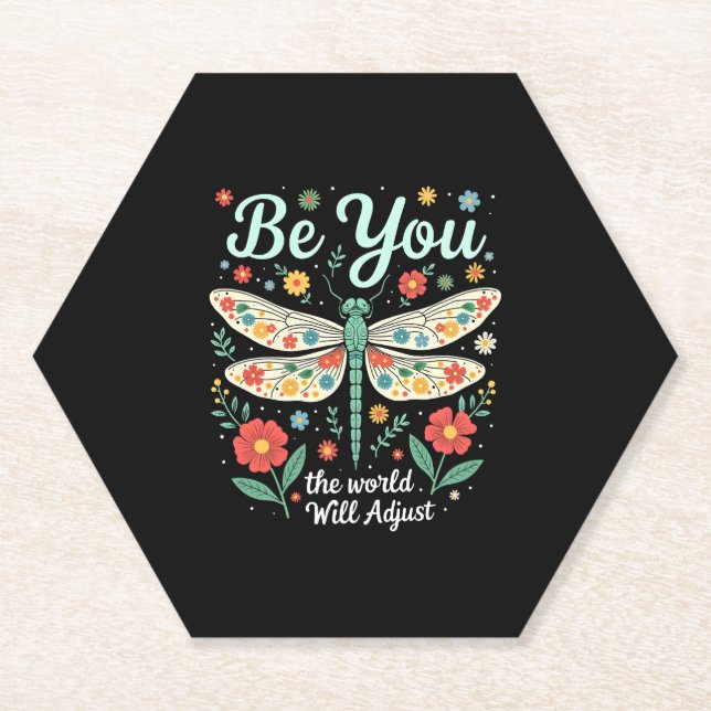 Be You The World Will Adjust - Dragonfly (2) Paper Coaster (Front)