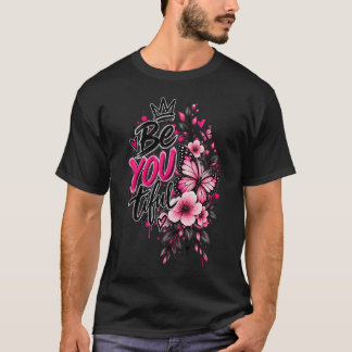 Be You Tiful Floral Butterfly Pink Flower Inspirat T-Shirt
