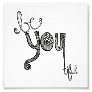 Be-You-Tiful Photo Print