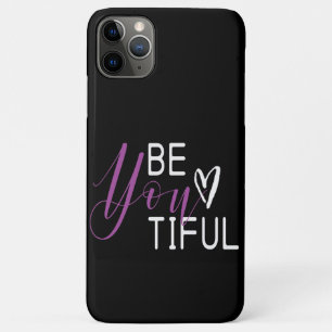Be you tiful quote Beautiful Heart Typography iPhone 11 Pro Max Case