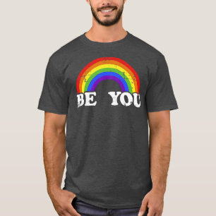 Be you with rainbow for gay and lesbian pride mon T-Shirt