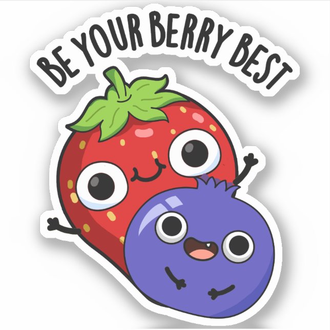 Be Your Berry Best Funny Fruit Pun  (Front)