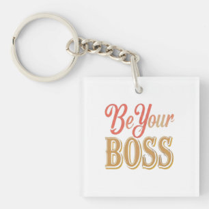 "Be Your Boss" An elegant colourful design Keychain