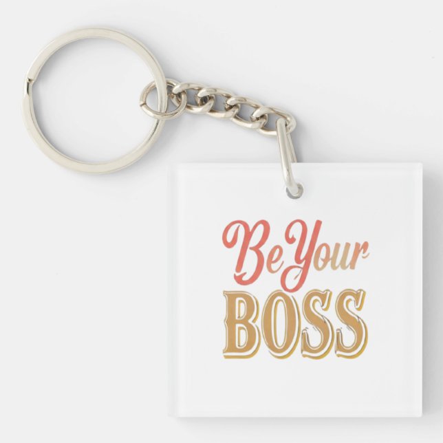 "Be Your Boss" An elegant colourful design Keychain (Front)