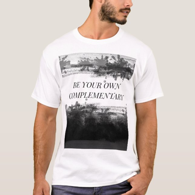 "BE YOUR OWN COMPLEMENTARY" White Basic T-Shirt (Front)
