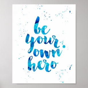 Be Your Own Hero Blue Watercolor Art Print