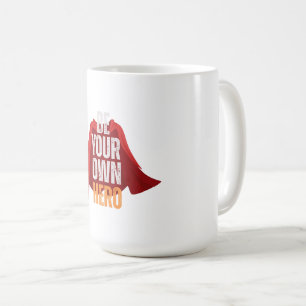 Be Your Own Hero  Coffee Mug