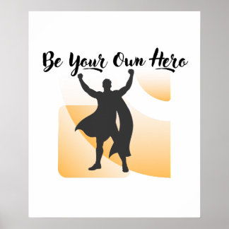 Be Your Own Hero Inspirational Wall Art