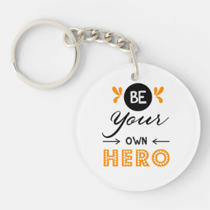 Be your own hero keychain