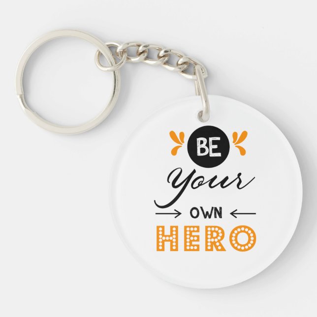 Be your own hero keychain (Front)