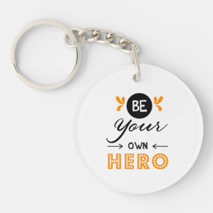 Be your own hero keychain