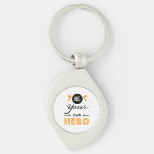 Be your own hero keychain