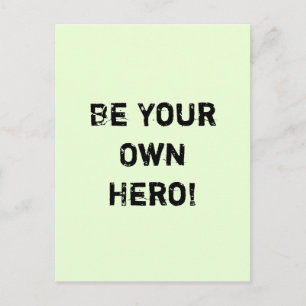 "Be Your Own Hero." Motivational Quote Postcard
