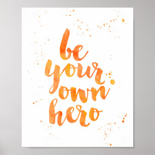 Be Your Own Hero Orange Watercolor Art Print