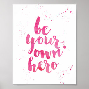 Be Your Own Hero Pink Watercolor Art Print