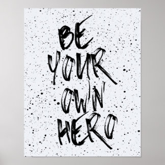 Be Your Own Hero Quote Poster