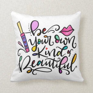 Be Your Own Kind of Beautiful, hand lettered Throw Pillow