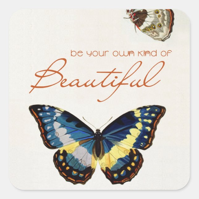 Be Your Own Kind of Beautiful. Monarch butterflies Square Sticker (Front)