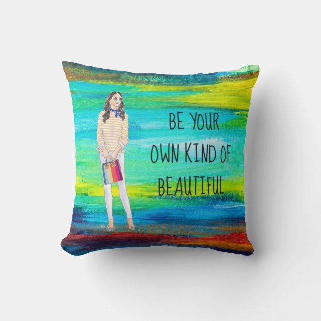 Be Your Own Kind of Beautiful Rainbow Throw Pillow (Front)