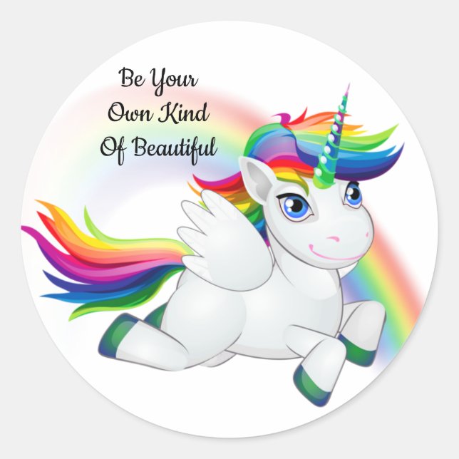 Be Your Own Kind Of Beautiful Rainbow Unicorn Classic Round Sticker (Front)