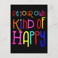 Be Your Own Kind Of Happy Colourful Quote Black