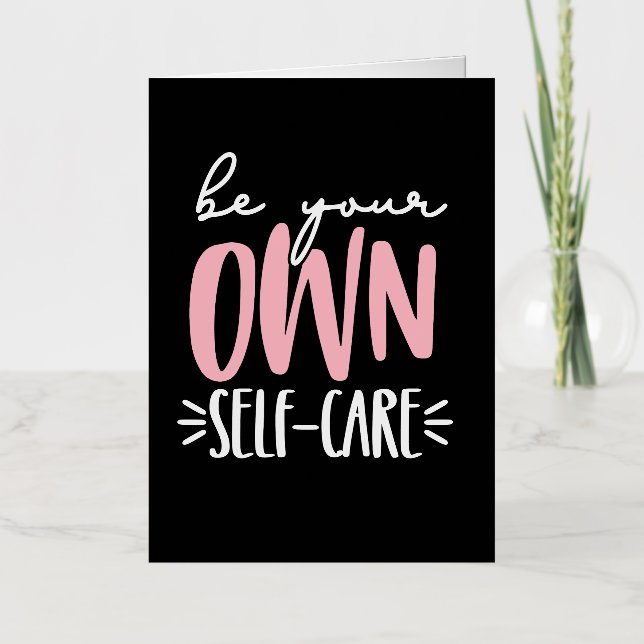 Be Your Own Self- Care  Foil Greeting Card (Front)