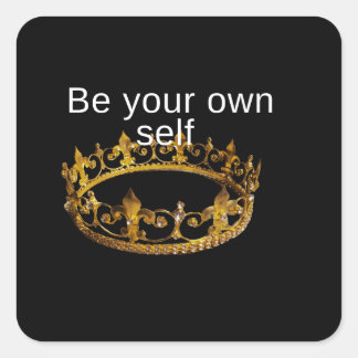 Be Your own self Square Sticker