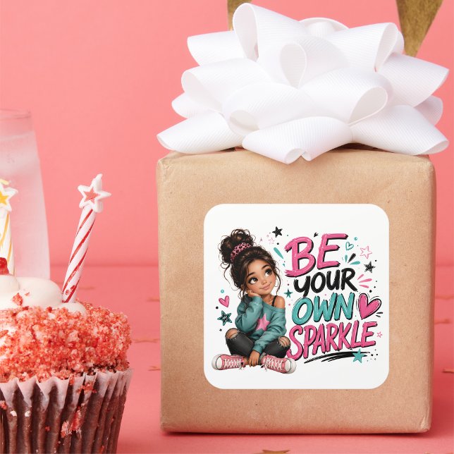 Be your own sparkle  square sticker (Creator Uploaded)
