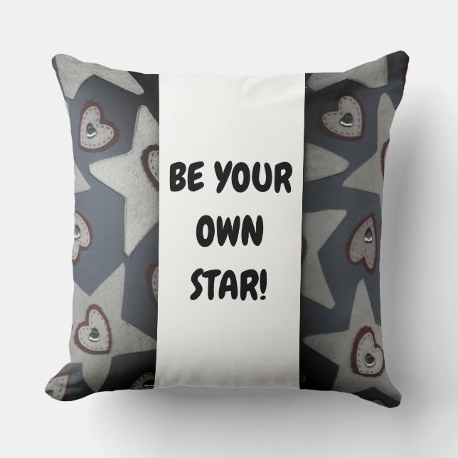Be Your Own Star! Throw Pillow (Front)