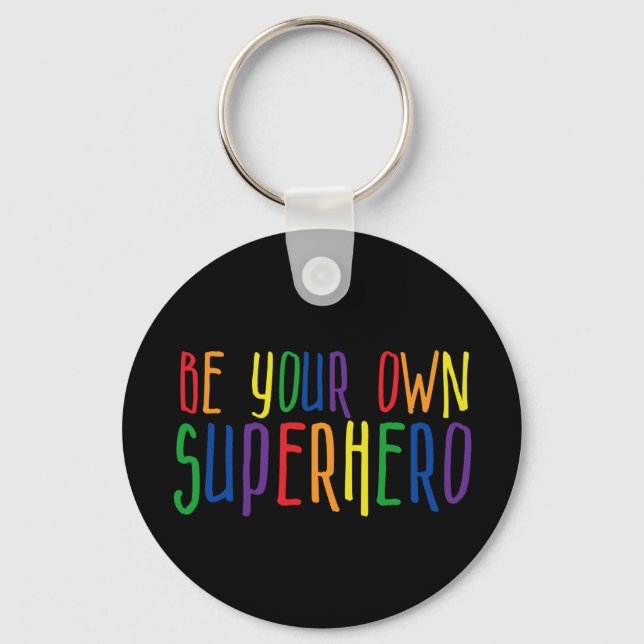 Be your own superhero, Inspirational Quote Keychain (Front)