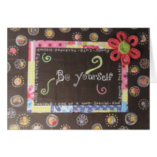 Be Yourself
